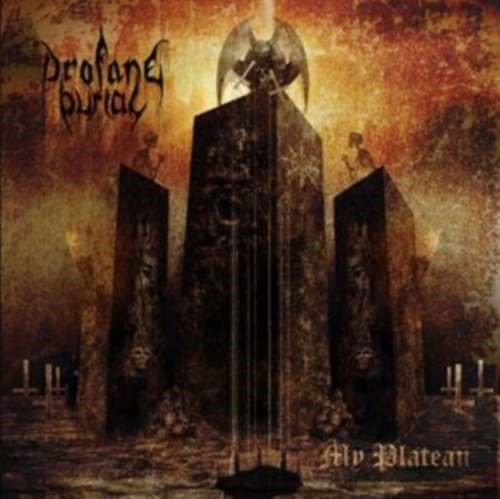 Profane Burial - My Plateau: Ltd. Ed.