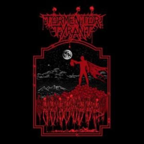 Tormentor Tyrant - Tormentor Tyrant