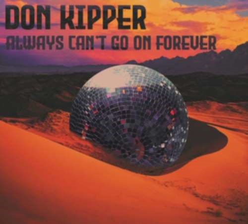 Don Kipper - Always Cant Go On Forever