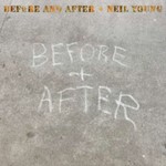 Neil Young - Before And After