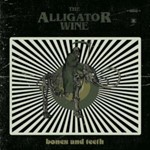 Alligator Wine - Bones And Teeth