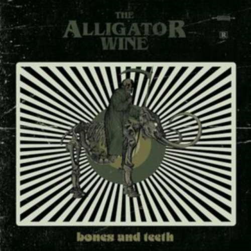 Alligator Wine - Bones And Teeth
