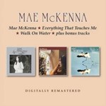 Mae Mckenna - Mae/everything/walk On Bonus
