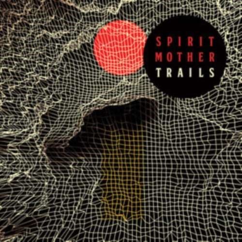 Spirit Mother - Trails