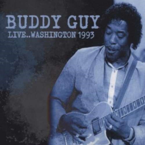 Buddy Guy - Live: Washington '93