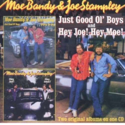 Moe Bandy/joe Stampley - Just Good Ol Boys/hey Joe! Hey Moe!