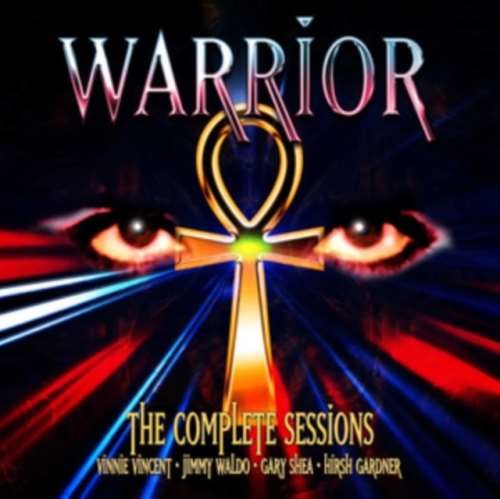 Warrior/vinnie Vince - Complete Sessions