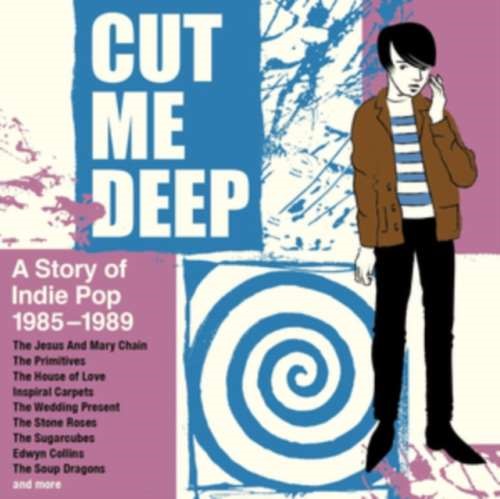 Various - Cut Me Deep A Story Of Indie Pop