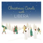 Libera - Christmas Carols With Libera
