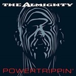 The Almighty - Powertrippin: Expanded