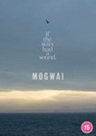 Mogwai: If The Stars Had A Sound - Antony Crook