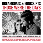 Various - Dreamboats & Miniskirts: Those Were