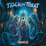 Trick Or Treat - Ghosted: Ltd Ed.