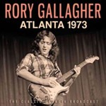 Rory Gallagher - Atlanta 1973: Classic Broadcasts