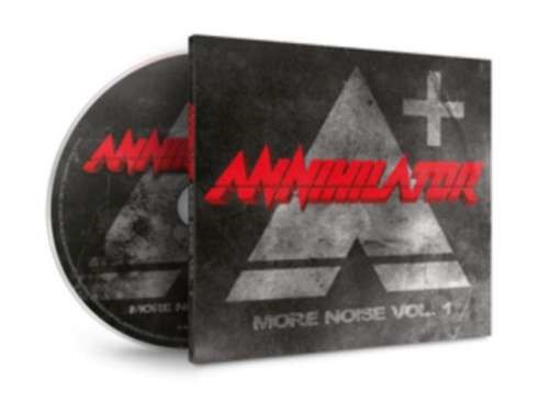 Annihilator - More Noise Vol. 1