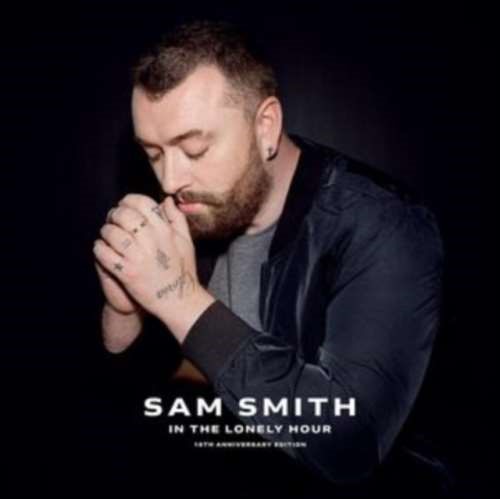 Sam Smith - In The Lonely Hour: 10th Ann.