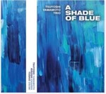 Tsuyoshi Yamamoto Trio - A Shade Of Blue
