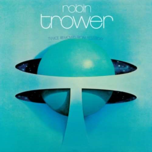 Robin Trower - Twice Removed From Yesterday