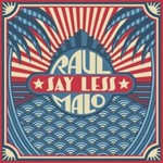 Raul Malo - Say Less