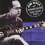 Jim Hall - Good Friday Blues