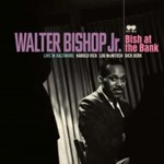 Walter Bishop Jr - Bish At The Bank