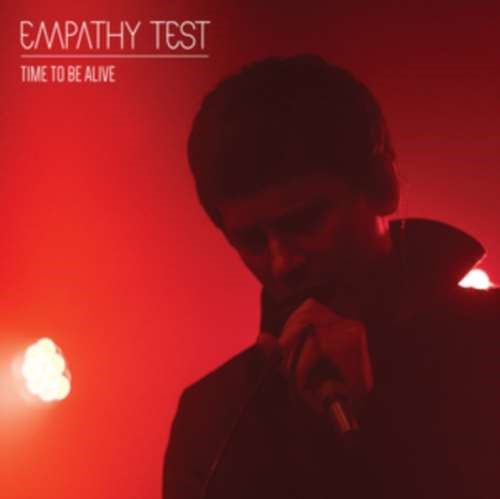 Empathy Test - Time To Be Alive