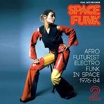 Various - Space Funk 2: Afro Futurist Electro Funk In Sp