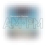 Phil Manzanera/andy Mackay - Manzanera Mackay Am Pm
