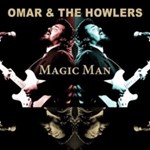 Omar/the Howlers - Magic Man