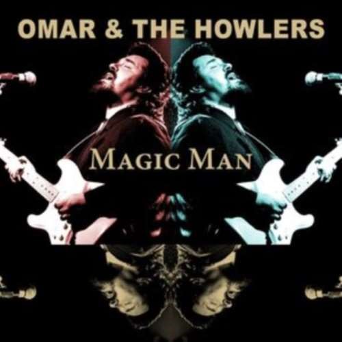 Omar/the Howlers - Magic Man