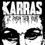 Karras - We Poison Their Young: Ltd Ed.