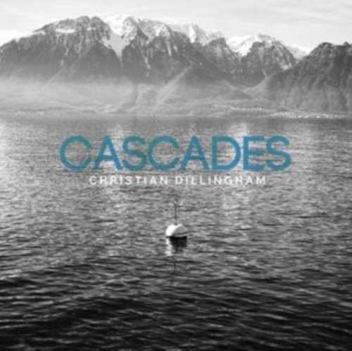 Christian Dillingham - Cascades