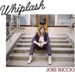 Jobi Riccio - Whiplash