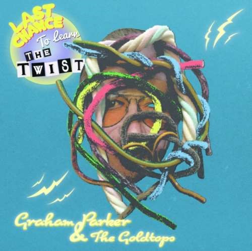 Graham Parker - Last Chance To Learn The Twist