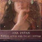 Ana Patan - Spice Gold And Tales Untold