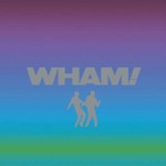 Wham! - Singles: Echoes From The Edge Of Heaven