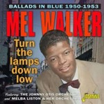 Mel Walker - Turn The Lamps Down Low