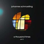 Johannes Schmoelling - A Thousand Times