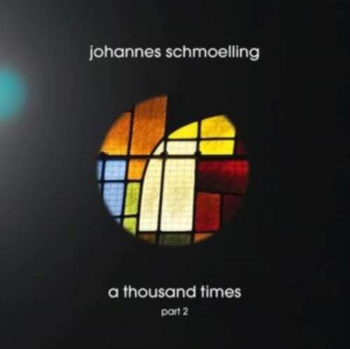 Johannes Schmoelling - A Thousand Times