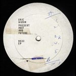 Eric Hilton - Present Past And Future