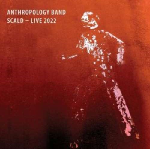 Anthropology Band - Live: Scald 2022