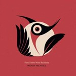 Wendy Mcneill - First There Were Feathers