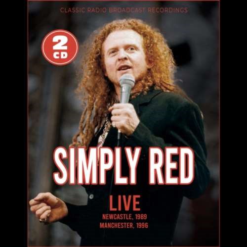 Simply Red - Live: Newcastle '99/manchester '96