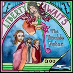 The Trouble Notes - Liberty Awaits