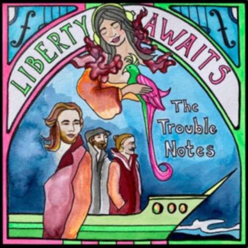 The Trouble Notes - Liberty Awaits