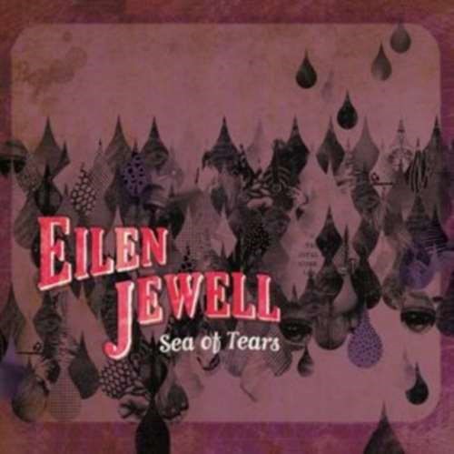 Eilen Jewell - Sea Of Tears