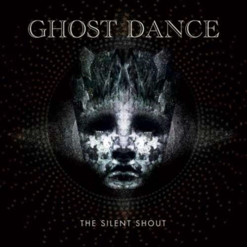 Ghost Dance - The Silent Shout