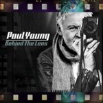Paul Young - Behind The Lens