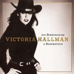 Victoria Hallman - From Birmingham To Bakersfield