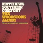 Matthews Southern Comfort - The Woodstock Album